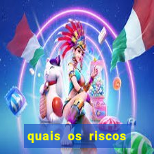 quais os riscos dos jogos de aposta